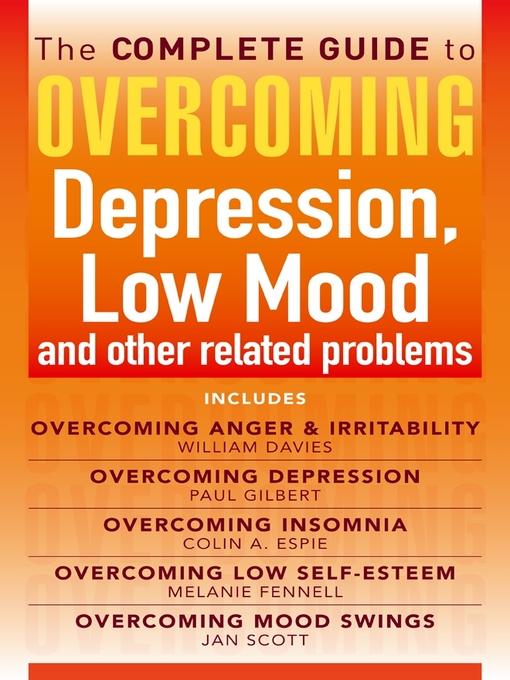 Title details for The Complete Guide to Overcoming Depression, Low Mood and Other Related Problems by Colin Espie - Wait list